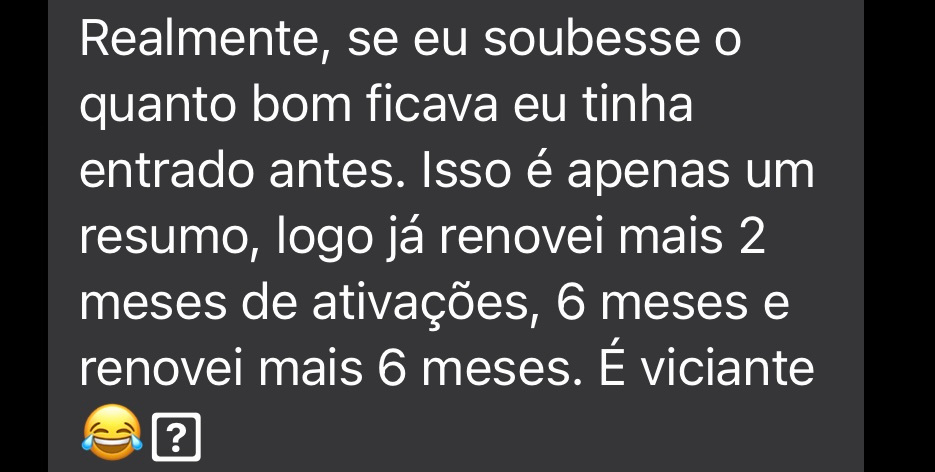 Feedback de aluna dizendo que teria entrado antes e renovou mais meses.